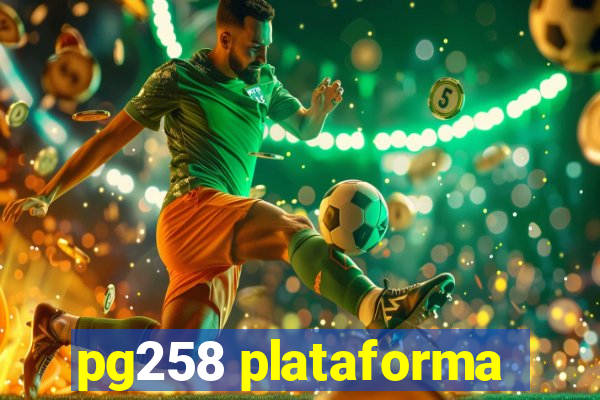 pg258 plataforma